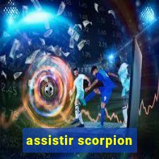 assistir scorpion